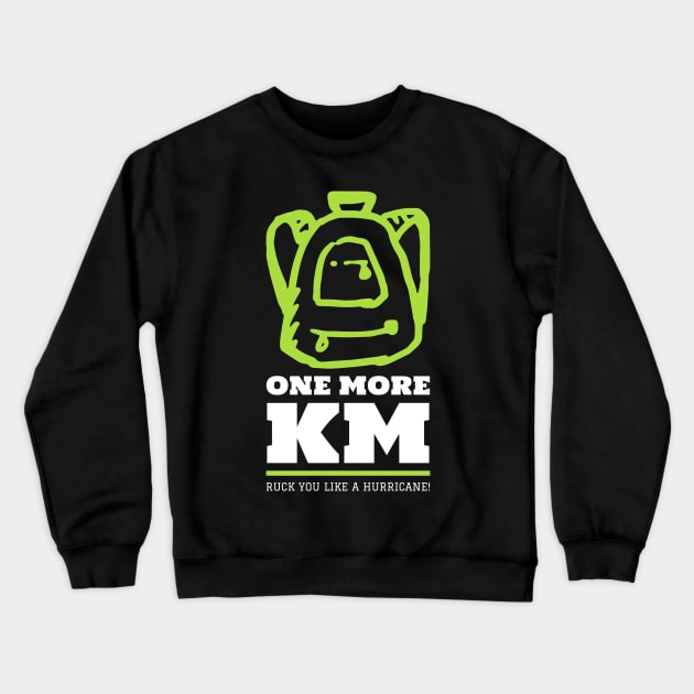 One More KM  Ruck you like... Crewneck Sweatshirt by Fantastic Store